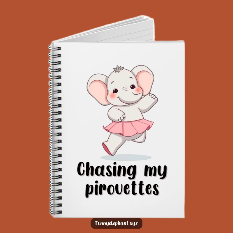 Funny Elephant Ballet Notebook: Hilarious Dancer Journal for Creative Thoughts, Perfect Gift